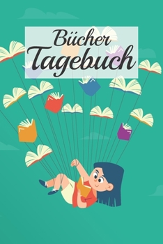 Paperback Büchertagebuch: Ein Erinnerungsbuch für alle, die Bücher lieben! | Geschenk für Bücherwürmer (German Edition) [German] Book