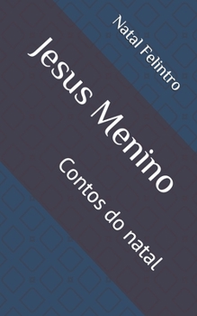 Paperback Jesus Menino: Contos do natal [Portuguese] Book