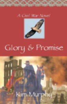 Glory And Promise - Book #3 of the Promise & Honor Trilogy
