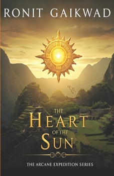 The Heart of the Sun (The Arcane Expedition Series)