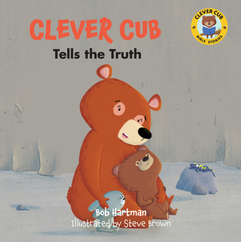 Paperback Clever Cub Tells the Truth Book