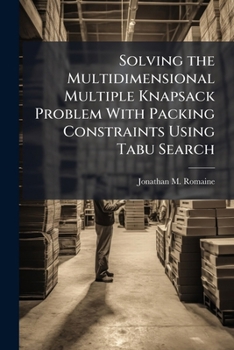 Paperback Solving the Multidimensional Multiple Knapsack Problem With Packing Constraints Using Tabu Search Book
