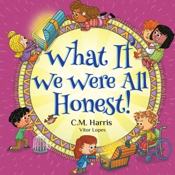 What If We Were All Honest!