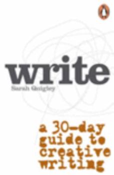 Paperback Write: A 30-Day Guide to Creative Writing Book