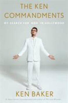 Hardcover The Ken Commandments: My Search for God in Hollywood Book