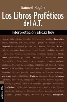 Paperback Los Libros Proféticos del Antiguo Testamento: Interpretación Eficaz Hoy [Spanish] Book