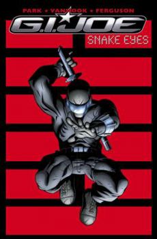 G.I. Joe Movie: Snake Eyes - Book #1 of the G.I. Joe Movie