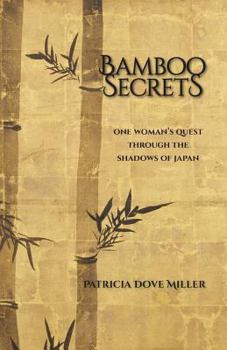 Paperback Bamboo Secrets: One Woman's Quest through the Shadows of Japan Book