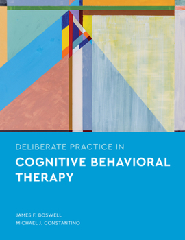 Paperback Deliberate Practice in Cognitive Behavioral Therapy Book