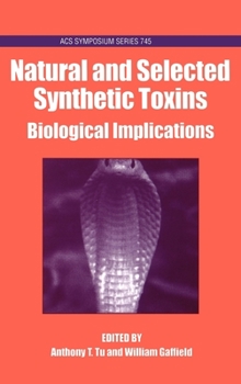 Hardcover Natural and Selected Synthetic Toxins: Biological Implications Book