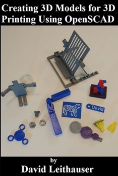 Paperback Creating 3D Models for 3D Printing Using OpenSCAD Book