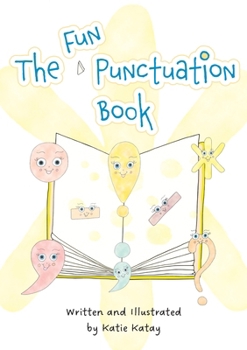The Fun Punctuation Book: Educational Storybook