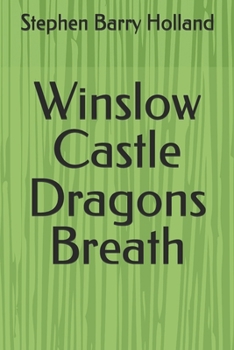 Winslow Castle Dragons Breath