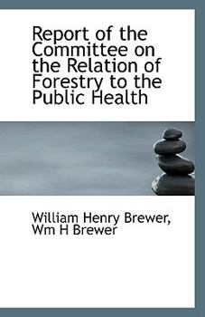 Paperback Report of the Committee on the Relation of Forestry to the Public Health Book