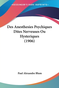 Paperback Des Anesthesies Psychiques Dites Nerveuses Ou Hysteriques (1906) [French] Book