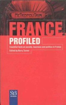 Paperback France Profiled: Essential Facts on Society, Business, and Politics in France Book
