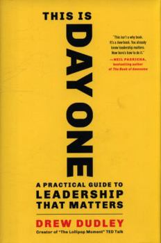 Hardcover This Is Day One: A Practical Guide to Leadership That Matters Book