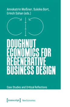 Paperback Doughnut Economics for Regenerative Business Design: Case Studies and Critical Reflections Book