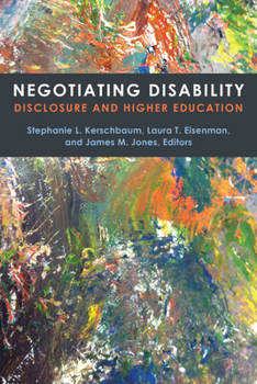 Hardcover Negotiating Disability: Disclosure and Higher Education Book