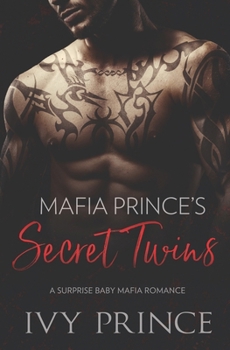 Paperback Mafia Prince's Secret Twins: A Surprise Baby Mafia Romance Book