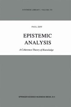 Paperback Epistemic Analysis: A Coherence Theory of Knowledge Book