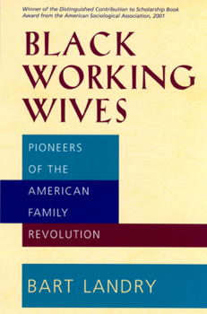 Paperback Black Working Wives: Pioneers of the American Family Revolution Book