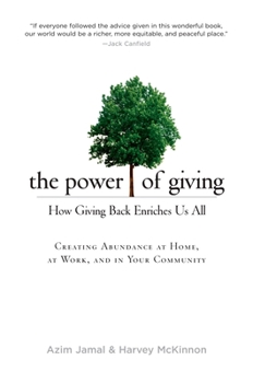 Paperback The Power of Giving: How Giving Back Enriches Us All Book