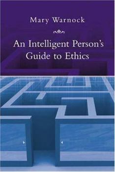 Hardcover An Intelligent Person's Guide to Ethics Book