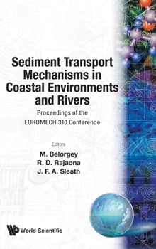 Sediment Transport Mechanisms in Coastal Environments and Rivers - Euromech 310