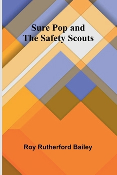 Sure Pop and the Safety Scouts
