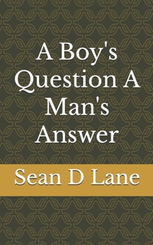 Paperback A Boy's Question A Man's Answer Book
