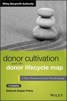 Hardcover Donor Cultivation and the Donor Lifecycle Map, + Website: A New Framework for Fundraising Book