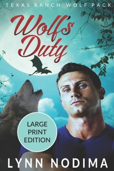 Paperback Wolf's Duty: Texas Ranch Wolf Pack: Large Print Book