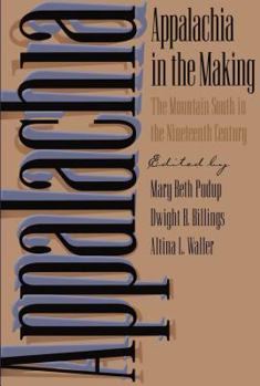Hardcover Appalachia in the Making: The Mountain South in the Nineteenth Century Book