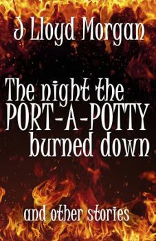 Paperback The Night the Port-A-Potty Burned Down and Other Stories Book