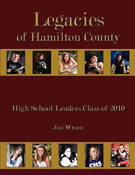 Paperback Legacies of Hamilton County: High School Leaders Class of 2010 Book