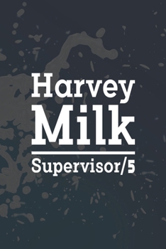 Paperback Harvey Milk Supervisor: My Prayer Journal, Diary Or Notebook For Milk Lover. 110 Story Paper Pages. 6 in x 9 in Cover. Book