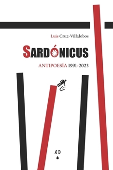 Paperback Sardónicus: Antipoesía 1991-2023 [Spanish] Book