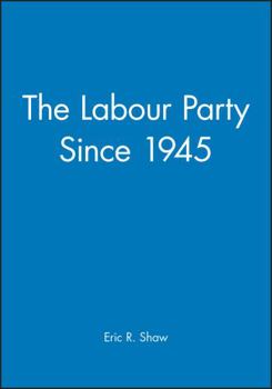 Paperback The Labour Party Since 1945 Book