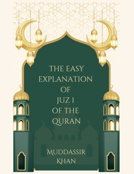 Paperback The Easy Explanation of Juz 1 of the Quran Book