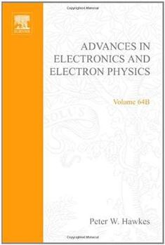 Hardcover Advances in Electronics and Electron Physics: Volume 64b Book