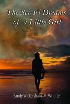 Paperback The Sci-Fi Dreams of a Little Girl: A Chapbook Book