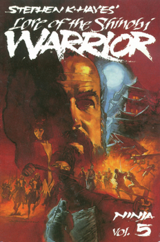 Lore of the Shinobi Warrior (Ninja, Vol. 5) (Ninja) - Book #5 of the Ninja