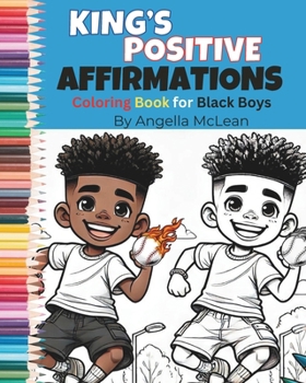 King's Positive Affirmations: Coloring Book for Black Boys