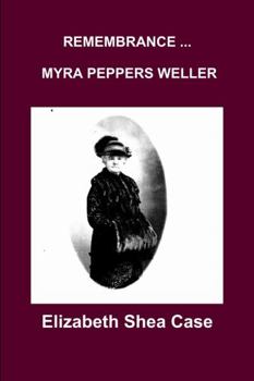 Paperback REMEMBRANCE MYRA PEPPERS WELLER Book