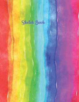 Paperback Sketch Book: Artist Sketching Pad - Colorful Rainbow Watercolor - Large Unlined Blank Pages Note Book 8.5 X 11" - Creative Journal Book