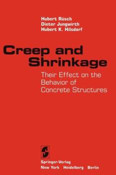 Paperback Creep and Shrinkage: Their Effect on the Behavior of Concrete Structures Book