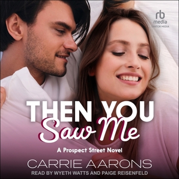 Then You Saw Me - Book #1 of the Prospect Street