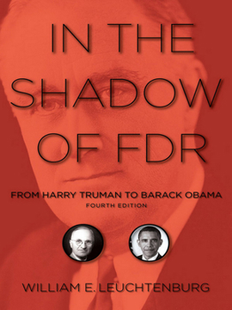 In the Shadow of FDR: From Harry Truman to George W. Bush