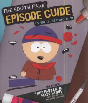Paperback The South Park Episode Guide, Volume Two: Seasons 6-10 Book